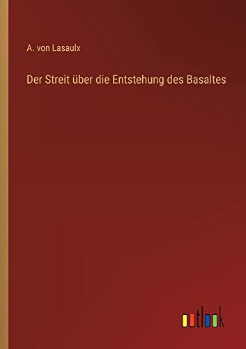 Der Streit über die Entstehung des Basaltes