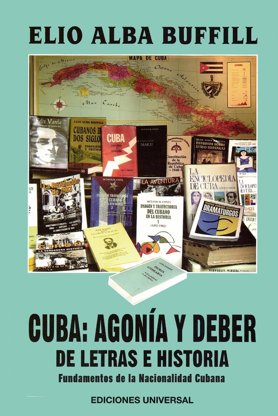 CUBA: AGONÍA Y DEBER. REFLEXIONES DE HISTORIA Y CULTURA, Fundamentos de la Nacionalidad Cubana (Coleccion Cuba Y Sus Jueces)