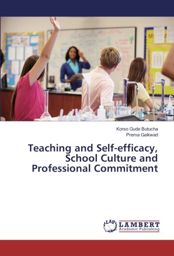 Teaching and Self-efficacy, School Culture and Professional Commitment