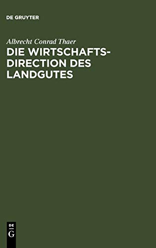 Die Wirtschaftsdirection des Landgutes