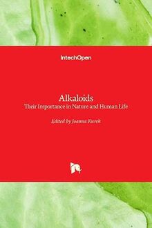 Alkaloids: Their Importance in Nature and Human Life