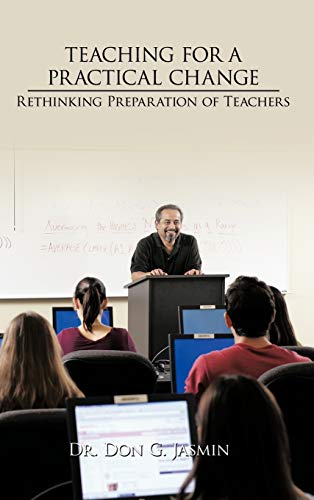Teaching for a Practical Change: Rethinking preparation of Teachers