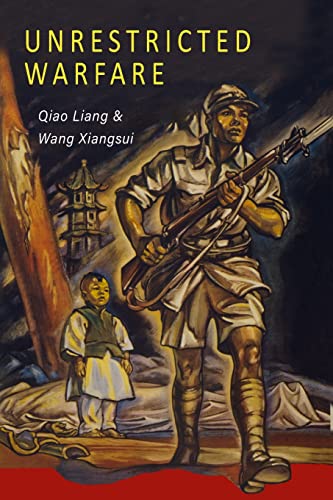Liang Qiao Unrestricted Warfare, China's Master Plan To Destroy America