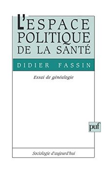 L'espace politique de la santé : essai de généalogie