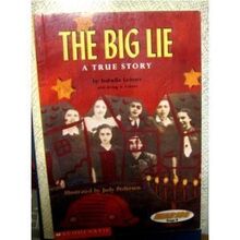 the big lie, a true story