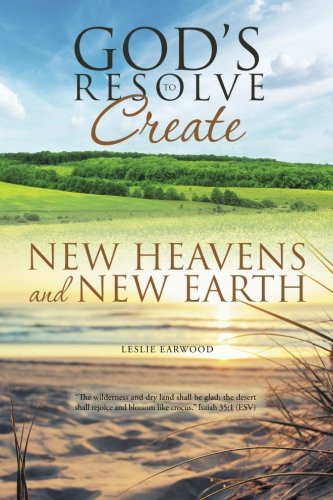 God's Resolve to Create New Heavens and New Earth