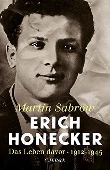 Erich Honecker: Das Leben davor von Sabrow, Martin | Buch | Zustand gut
