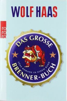 Das große Brenner-Buch: Fünf Romane in einem Band. Auferstehung der Toten. Der Knochenmann. Komm, süßer Tod. Silentium! Wie die Tiere