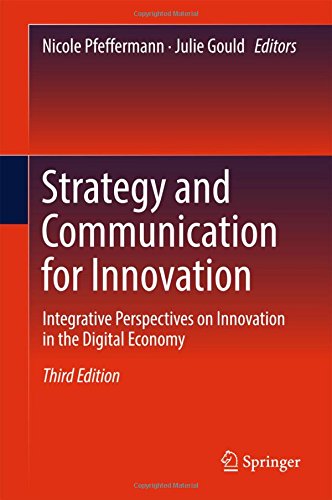 Strategy and Communication for Innovation: Integrative Perspectives on Innovation in the Digital Economy