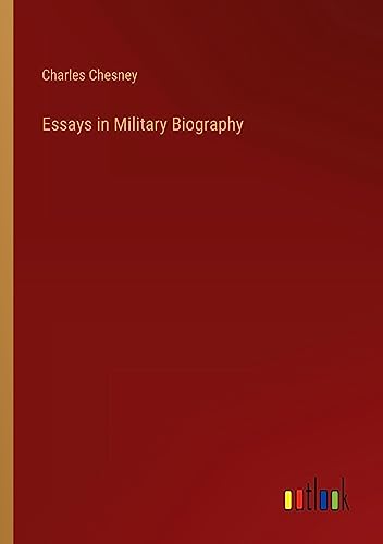 Essays in Military Biography