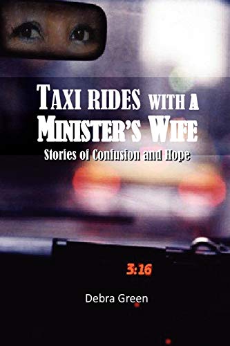 Taxi Rides with a Minister's Wife: Stories of Confusion and Hope