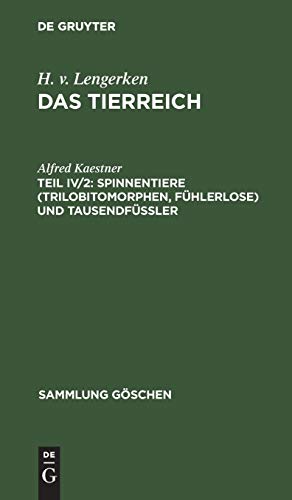 Spinnentiere (Trilobitomorphen, Fühlerlose) und Tausendfüßler (Sammlung Göschen, 1161, Band 1161)