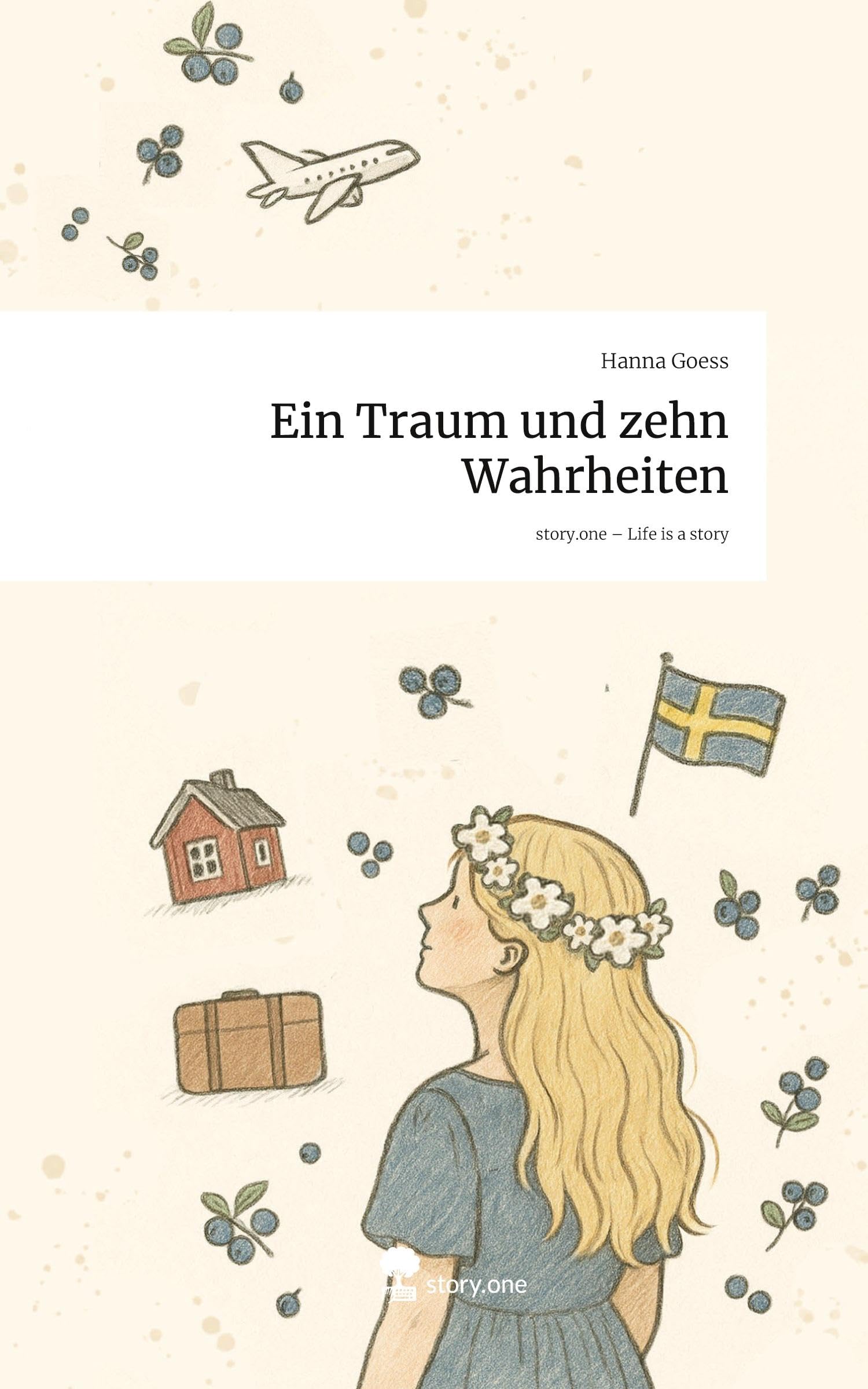 Ein Traum und zehn Wahrheiten. Life is a Story - story.one: DE