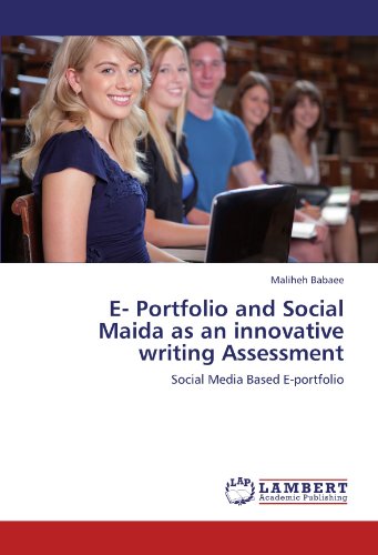 E- Portfolio and Social Maida as an innovative writing Assessment: Social Media Based E-portfolio
