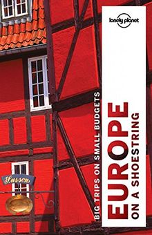 Europe on a shoestring : big trips on small budgets