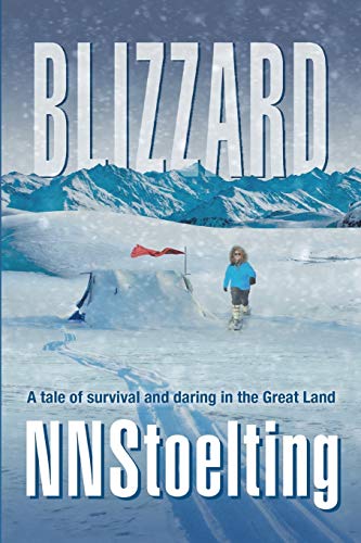 Blizzard: A tale of survival and daring in the Great Land