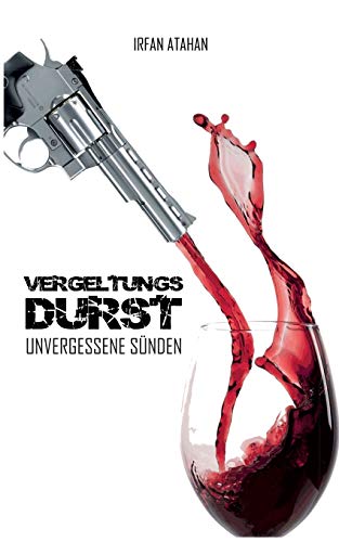 Vergeltungsdurst: Unvergessene Sünden