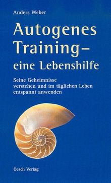 Autogenes Training - eine Lebenshilfe