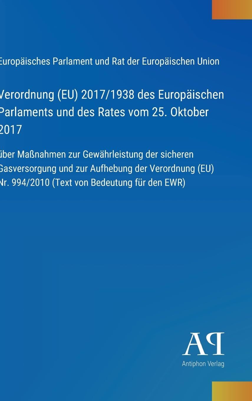 Verordnung (EU) 2017/1938 des Europäischen Parlaments und des Rates vom 25. Oktober 2017