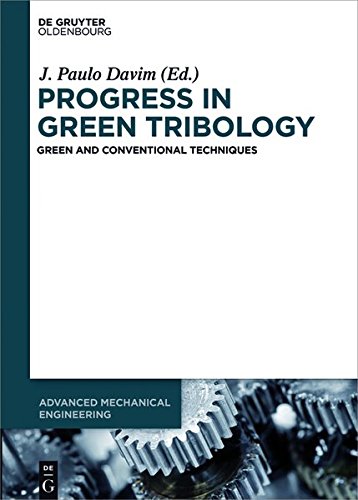 Progress in Green Tribology: Green and Conventional Techniques (Advanced Mechanical Engineering)