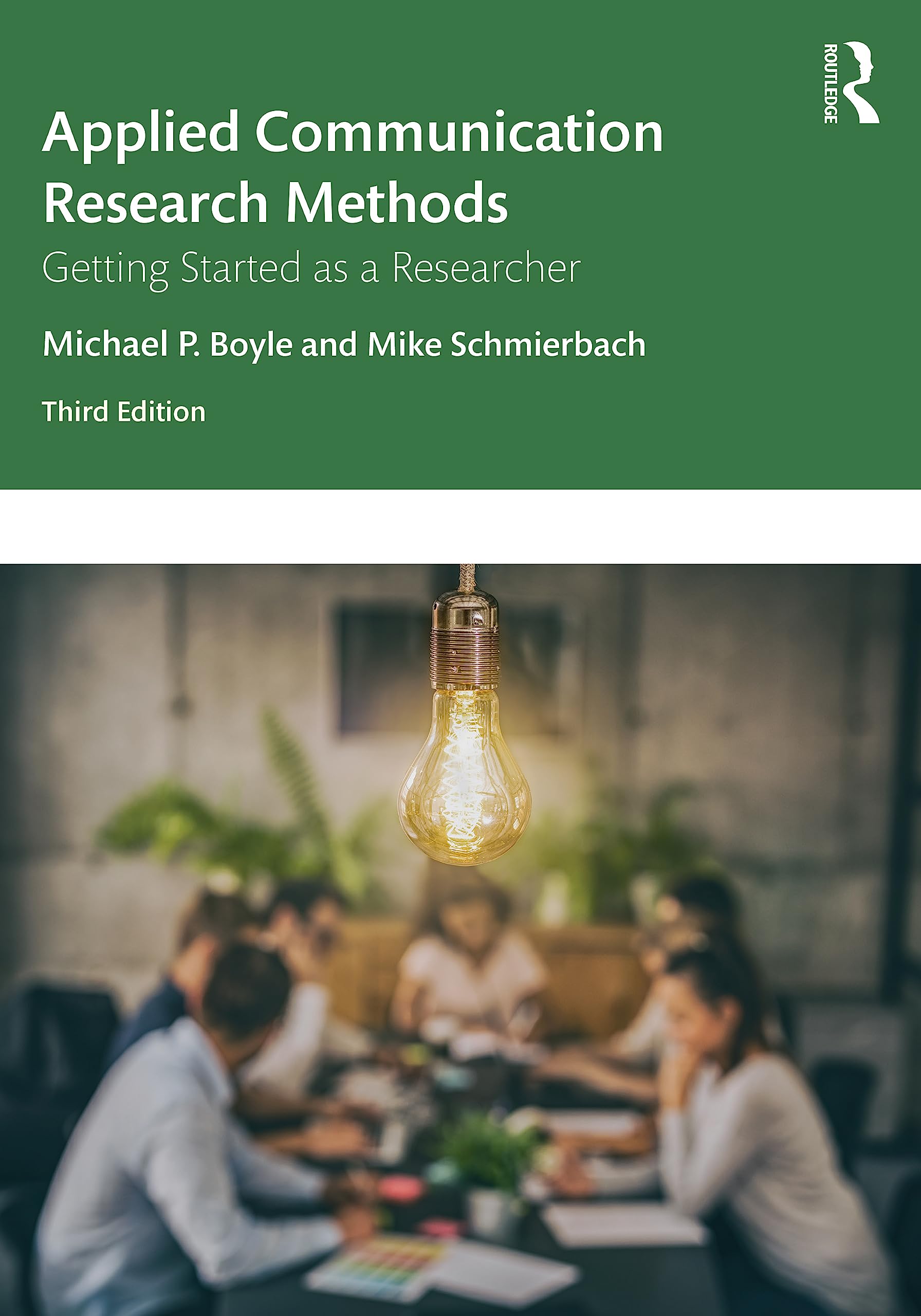 Applied Communication Research Methods: Getting Started as a Researcher