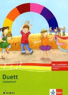 Duett - Neubearbeitung: Duett - Liederbuch 1.-4. Schuljahr