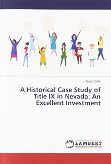 A Historical Case Study of Title IX in Nevada: An Excellent Investment