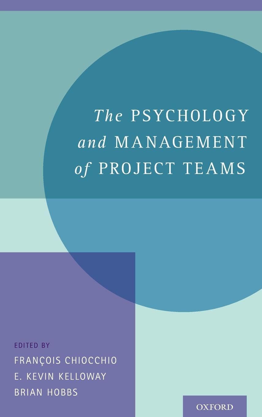 Psychology and Management of Project Teams: An Interdisciplinary Perspective
