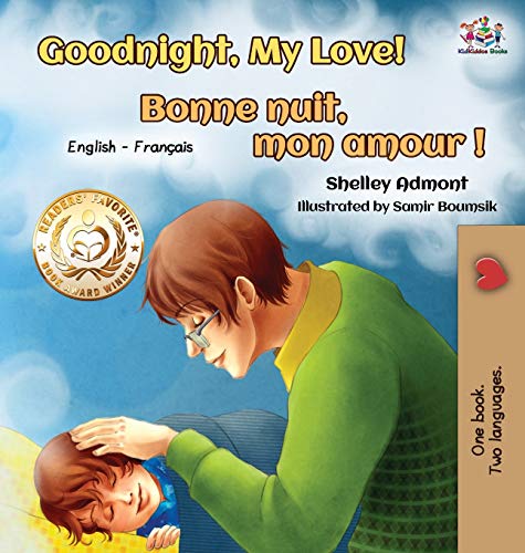 Goodnight, My Love! Bonne nuit, mon amour !: English French Bilingual Book for Kids (English French Bedtime Collection)