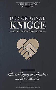 Der Original-Knigge in modernem Deutsch: Über den Umgang mit Menschen (1788), 1. Teil | Legacy Edition - 5 Jahre Erstauflage