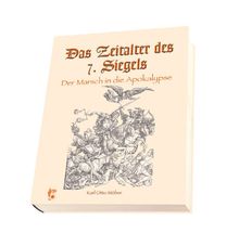 Das Zeitalter des 7. Siegels: Der Marsch in die Apokalypse