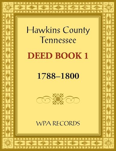 Hawkins County, Tennessee Deed Book 1, 1788-1800