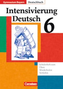 Deutschbuch Gymnasium - Bayern: 6. Jahrgangsstufe - Intensivierung Deutsch: Schülerheft mit Lösungen