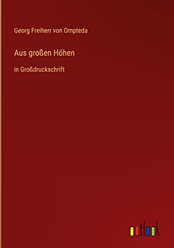 Aus großen Höhen: in Großdruckschrift