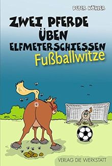 Zwei Pferde üben Elfmeterschießen: Fußballwitze