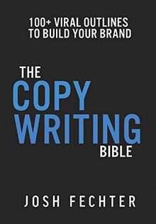 The Copywriting Bible: 100+ Viral Outlines to Build Your Brand