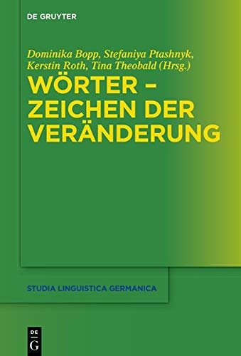 Wörter – Zeichen der Veränderung (Studia Linguistica Germanica, Band 137)