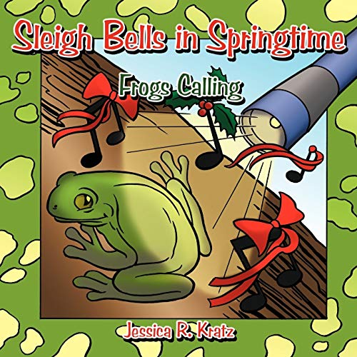 Sleigh Bells in Springtime: Frogs Calling
