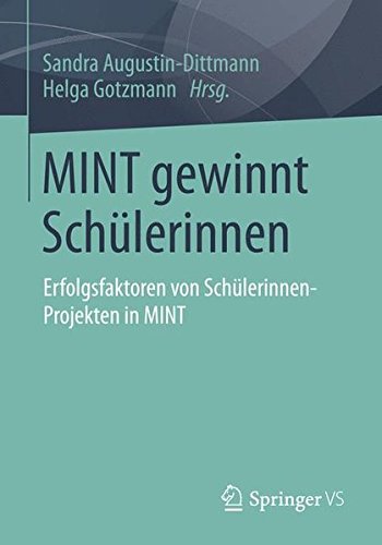 MINT gewinnt Schülerinnen: Erfolgsfaktoren von Schülerinnen-Projekten in MINT