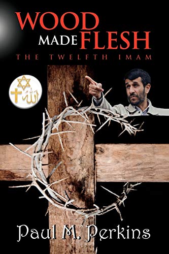 Wood Made Flesh: The Twelfth Imam