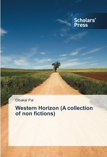 Western Horizon (A collection of non fictions)
