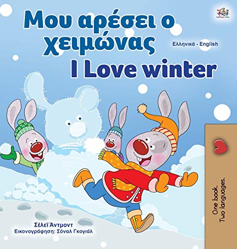 I Love Winter (Greek English Bilingual Book for Kids) (Greek English Bilingual Collection)