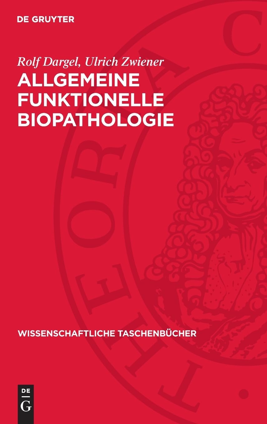 Allgemeine funktionelle Biopathologie: DE (Wissenschaftliche Taschenbücher, 234)