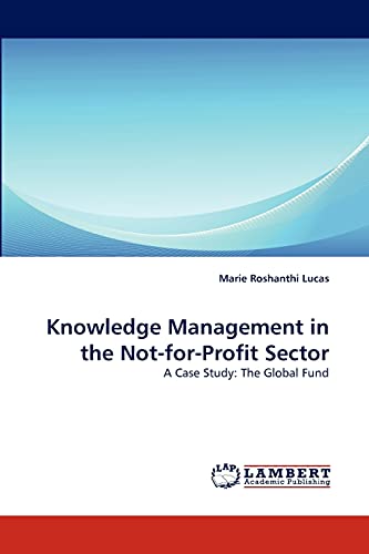 Knowledge Management in the Not-for-Profit Sector: A Case Study: The Global Fund