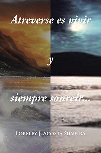 Atreverse es vivir y Siempre Oonreír . . .