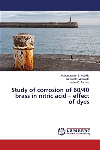 Study of corrosion of 60/40 brass in nitric acid – effect of dyes