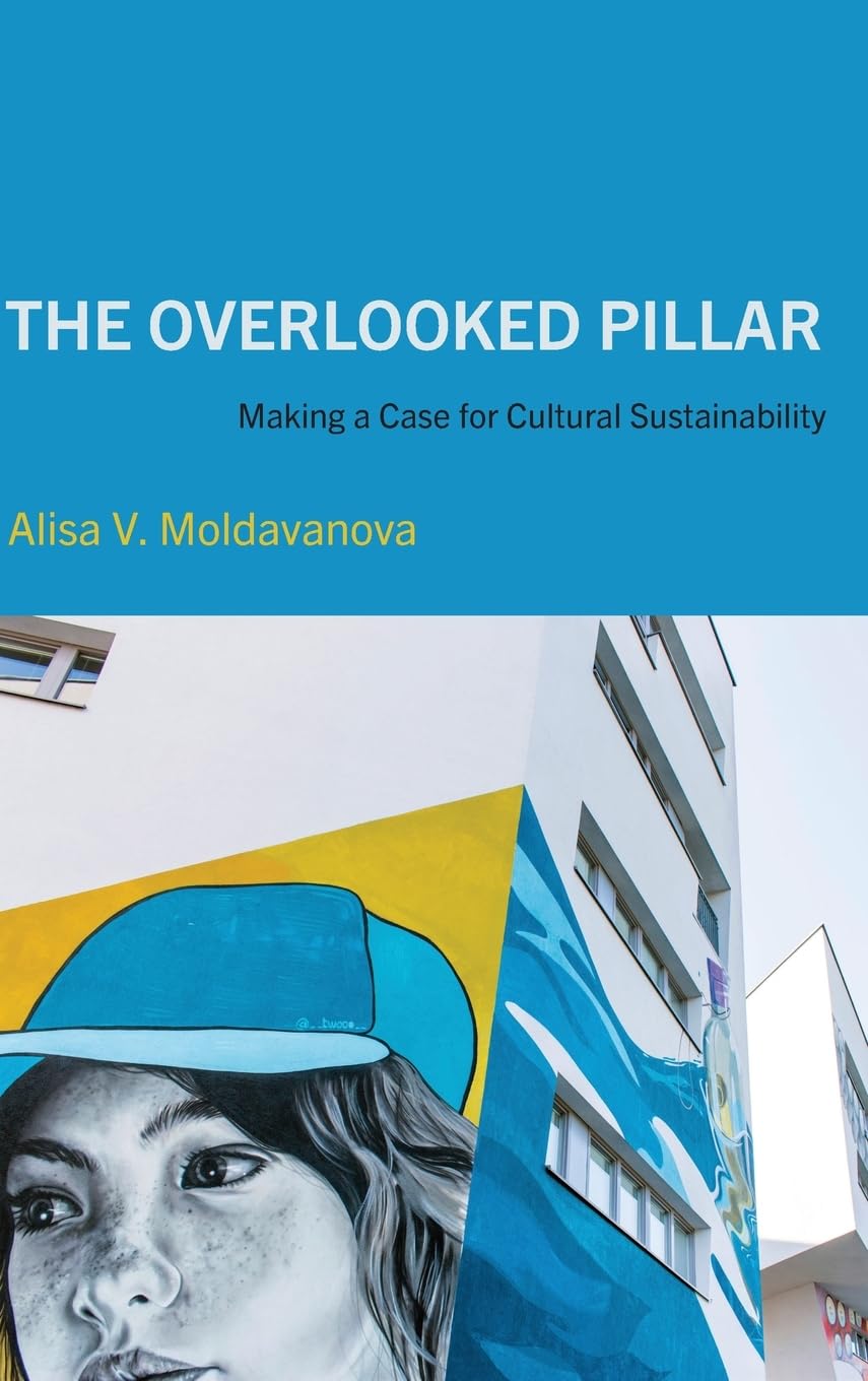 The Overlooked Pillar: Making a Case for Cultural Sustainability