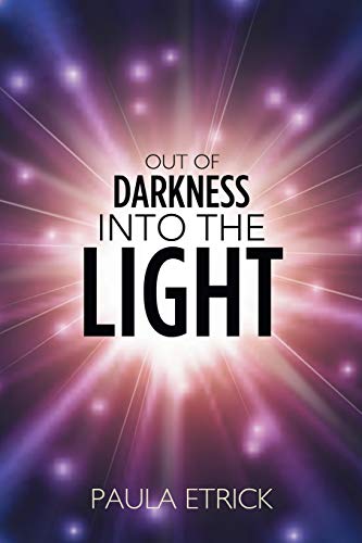 Out of Darkness into the Light