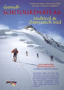 Genuss-Schitourenatlas : Südtirol & Österreich Süd