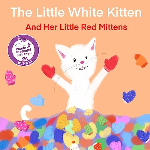 The Little White Kitten and Her Little Red Mittens